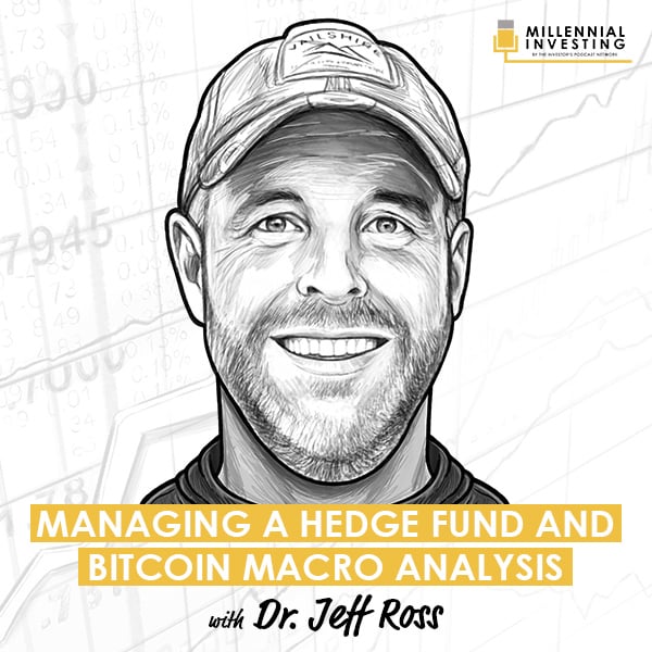 managing-a-hedge-fund-and-bitcoin-macro-analysis-dr-jeff-ross