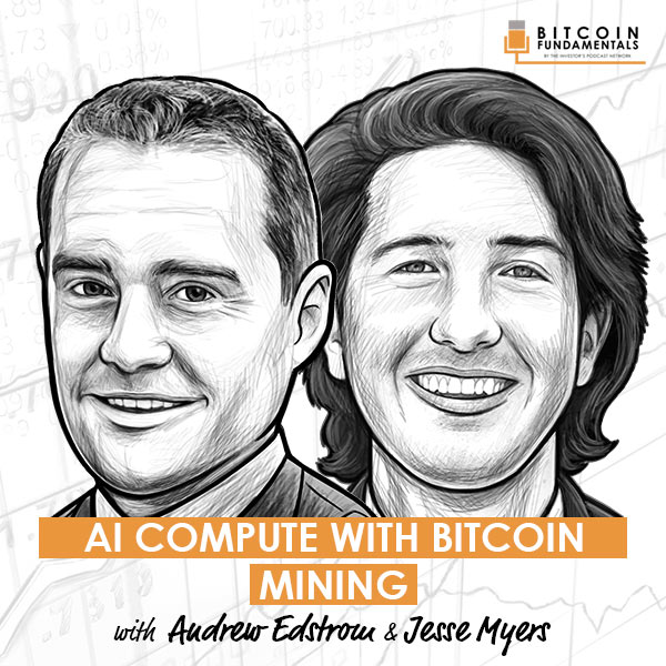 ai-compute-with-bitcoin-mining-andrew-edstrom-jesse-myers