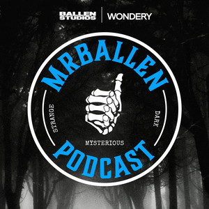 MrBallen Podcast Strange Dark Mysterious Stories