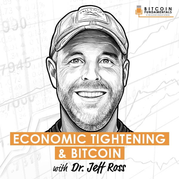 economic-tightening-and-bitcoin-dr-jeff-ross