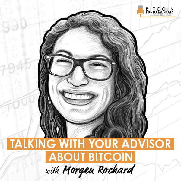 talking-with-your-advisor-about-bitcoin-morgen-rochard