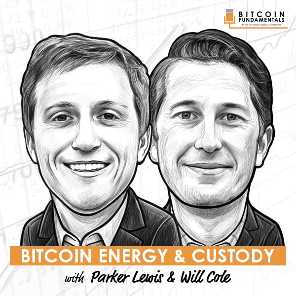 bitcoin-energy-and-custody-parker-lewis-and-will-cole