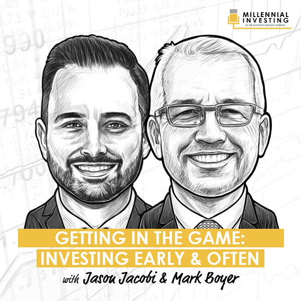 getting-in-the-game-investing-early-and-often-jason-jacobi-mark-boyer