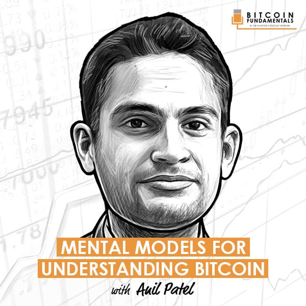 mental-models-for-understanding-bitcoin-anil-patel