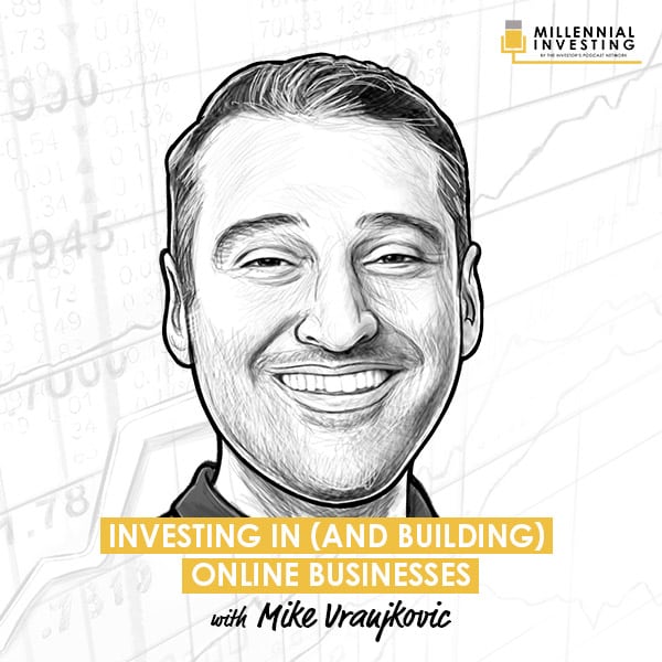 investing-in-(and-building)-online-businesses-mike-vranjkovic