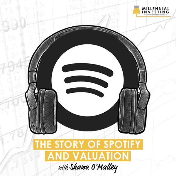 the-story-of-spotify-and-valuation-with-shawn-o'malley-artwork-optimized